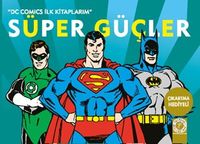 Süper Güçler / DC Comics İlk Kitaplarım
