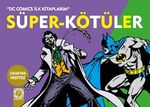 Süper-Kötüler / DC Comics İlk Kitaplarım