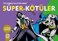 Süper-Kötüler / DC Comics İlk Kitaplarım