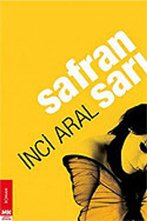 Safran Sarı (Ciltsiz) (İnci Aral) Fiyatı, Yorumları, Satın Al