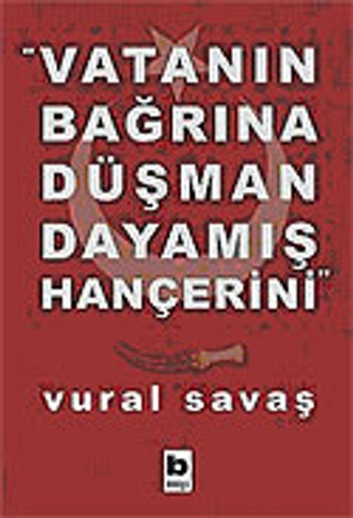 Vatanın Bağrına Düşman Dayamış Hançerini
