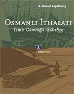 Osmanlı İthalatı / 1818-1839 İzmir Gümrüğü