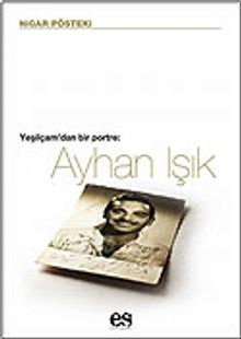Ayhan Işık / Yeşilçam'dan Bir Portre