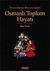 Osmanlı Toplum Hayatı / Divan Şiirinin Penceresinden