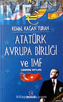 Atatürk Avrupa Birliği ve IMF
