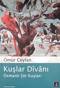 Kuşlar Divanı / Osmanlı Şiir Kuşları 