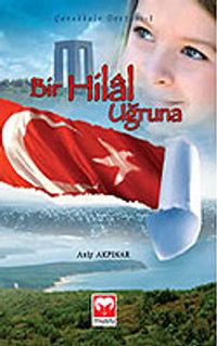 Bir Hilal Uğruna / Çanakkale Destanı 1