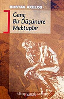 Genç Bir Düşünüre Mektuplar - Kostas Axelos