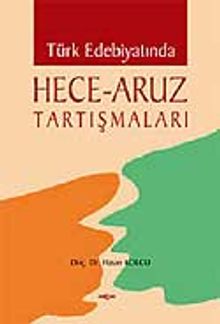 Türk Edebiyatında Hece - Aruz Tartışmaları