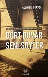 Dört Duvar Seni Söyler