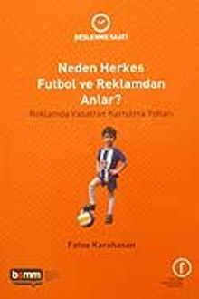 Neden Herkes Futbol ve Reklamdan Anlar?