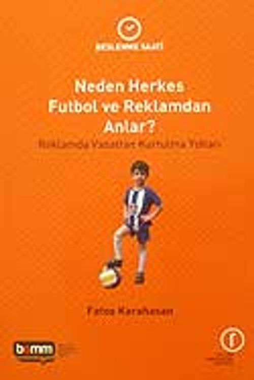 Neden Herkes Futbol ve Reklamdan Anlar?