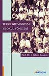 T&uuml;rk Eğitim Sistemi ve Okul Y&ouml;netimi