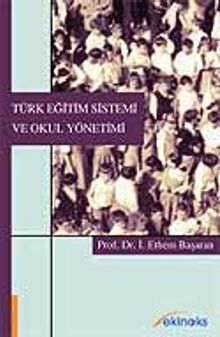Türk Eğitim Sistemi ve Okul Yönetimi