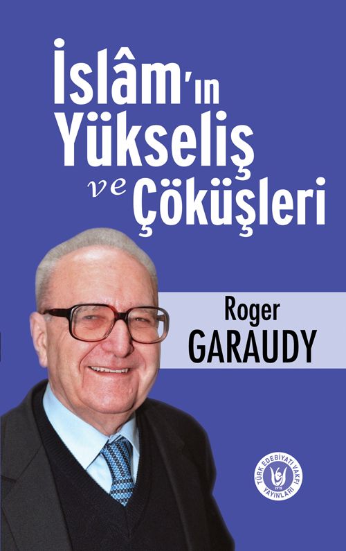 İslam'ın Yükseliş ve Çöküşleri