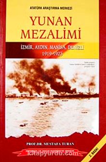 Yunan Mezalimi & İzmir, Aydın, Manisa, Denizli (1919-1923)