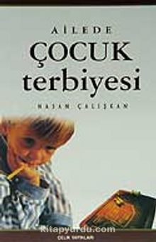 Ailede Çocuk Terbiyesi - Hasan Çalışkan