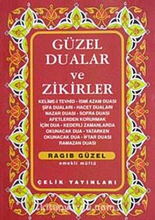 Güzel Dualar ve Zikirler - Emekli Müftü Ragıp Güzel