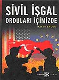 Sivil İşgal Orduları İçimizde