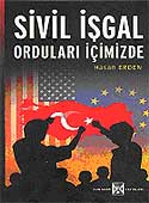 Sivil İşgal Orduları İçimizde