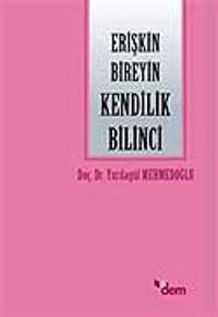 Erişkin Bireyin Kendilik Bilinci