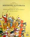 Tarihi Türk Müziği Mehter'den Alaturka'ya & Historical Turkish Music From Mehter To "Alla Turca" (Cd Ekli)
