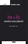 Ben ve Biz / Postmodern İnsanın Psikanalizi