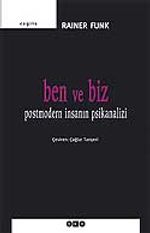 Ben ve Biz / Postmodern İnsanın Psikanalizi