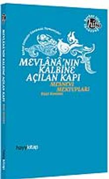 Mevlana'nın Kalbine Açılan Kapı / Mesnevi Mektupları