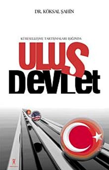 Ulus Devlet / Küreselleşme Tartışmaları Işığında