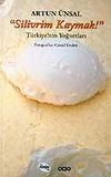 Silivrim Kaymak (Ciltsiz) / T&uuml;rkiye'nin Yoğurtları
