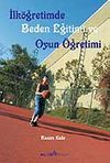 İlk&ouml;ğretimde Beden Eğitimi ve Oyun &Ouml;ğretimi