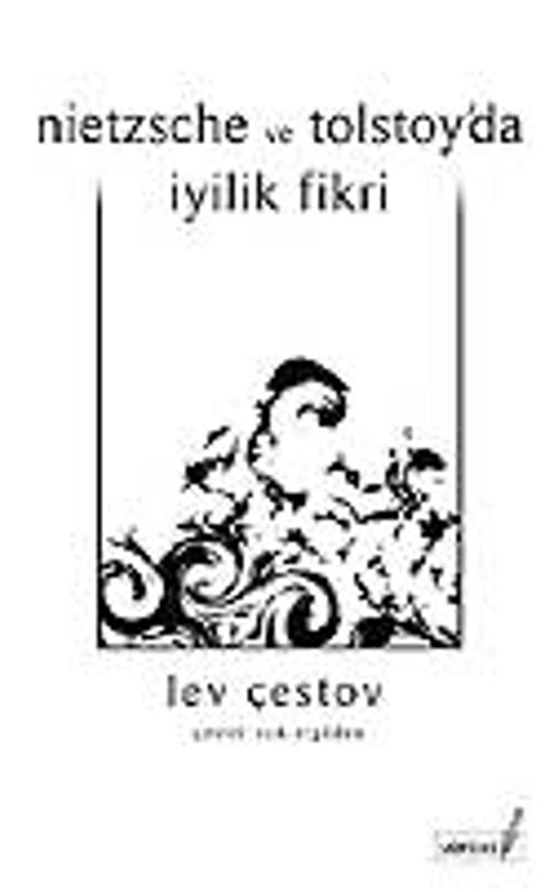 Nietzsche ve Tolstoy'da İyilik Fikri