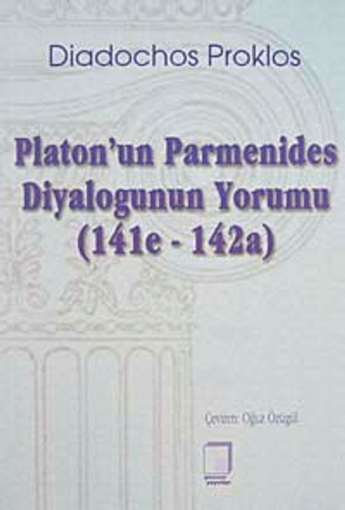Platon'un Parmenides Diyalogunun Yorumu (141e - 142a)