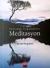 Meditasyon / Teoriden Uygulamaya