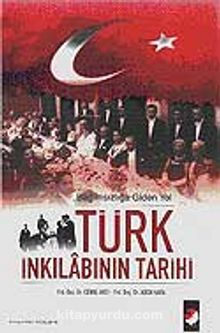 Türk İnkılabının Tarihi / Bağımsızlığa Giden Yol