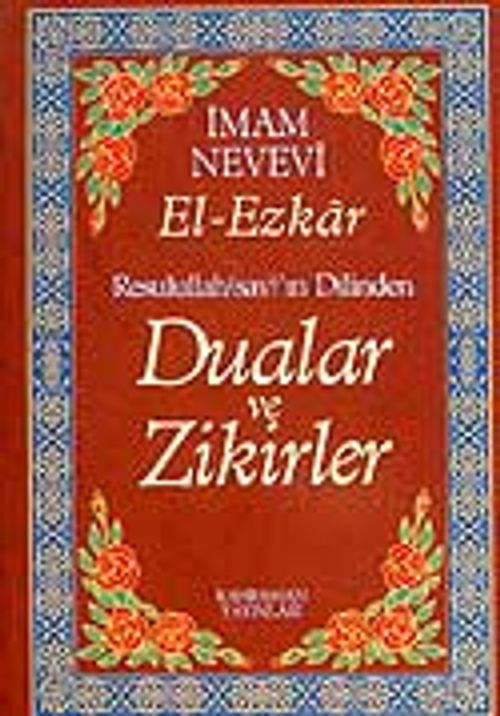 (13.5x19.5) Dualar ve Zikirler / El-Ezkar Resulullah'ın Dilinden (karton kapak)