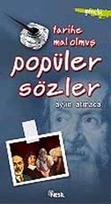 Tarihe Mal Olmuş Popüler Sözler
