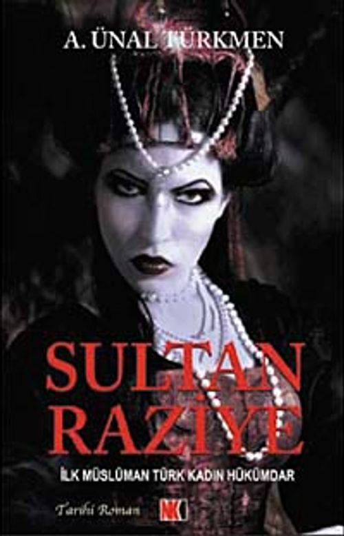 Sultan Raziye & İlk Müslüman Türk Kadın Hükümdar