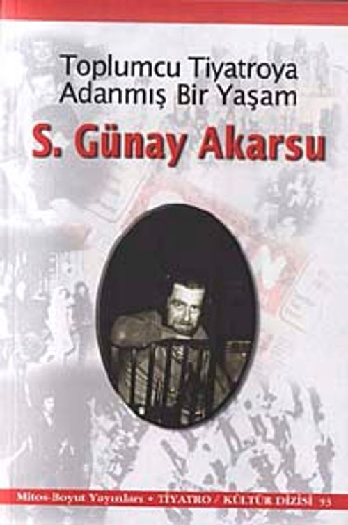 Toplumcu Tiyatroya Adanmış Bir Yaşam