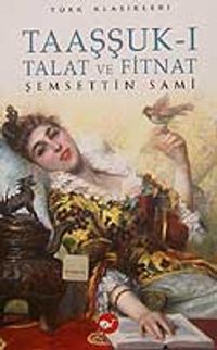 Taaşşuk-ı Talat ve Fitnat