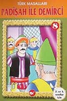 Türk Masalları 8 / Padişah ile Demirci