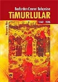 Timurlular/Bozkırdan Cennet Bahçesine 1360-1506