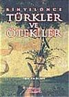 Bin Yıl &Ouml;nce T&uuml;rkler ve &Ouml;tekiler