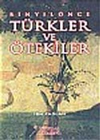 Bin Yıl Önce Türkler ve Ötekiler
