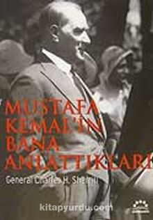 Mustafa Kemal'in Bana Anlattıkları