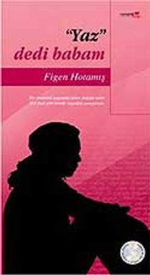 "Yaz" Dedi Babam