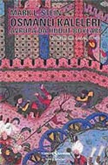 Osmanlı Kaleleri Avrupa'da Hudut Boyları