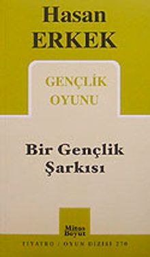 Bir Gençlik Şarkısı & Gençlik Oyunu