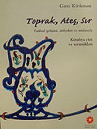 Toprak Ateş Sır & Tarihsel Gelişimi Atölyeleri ve Ustalarıyla Kütahya Çini ve Seramikleri